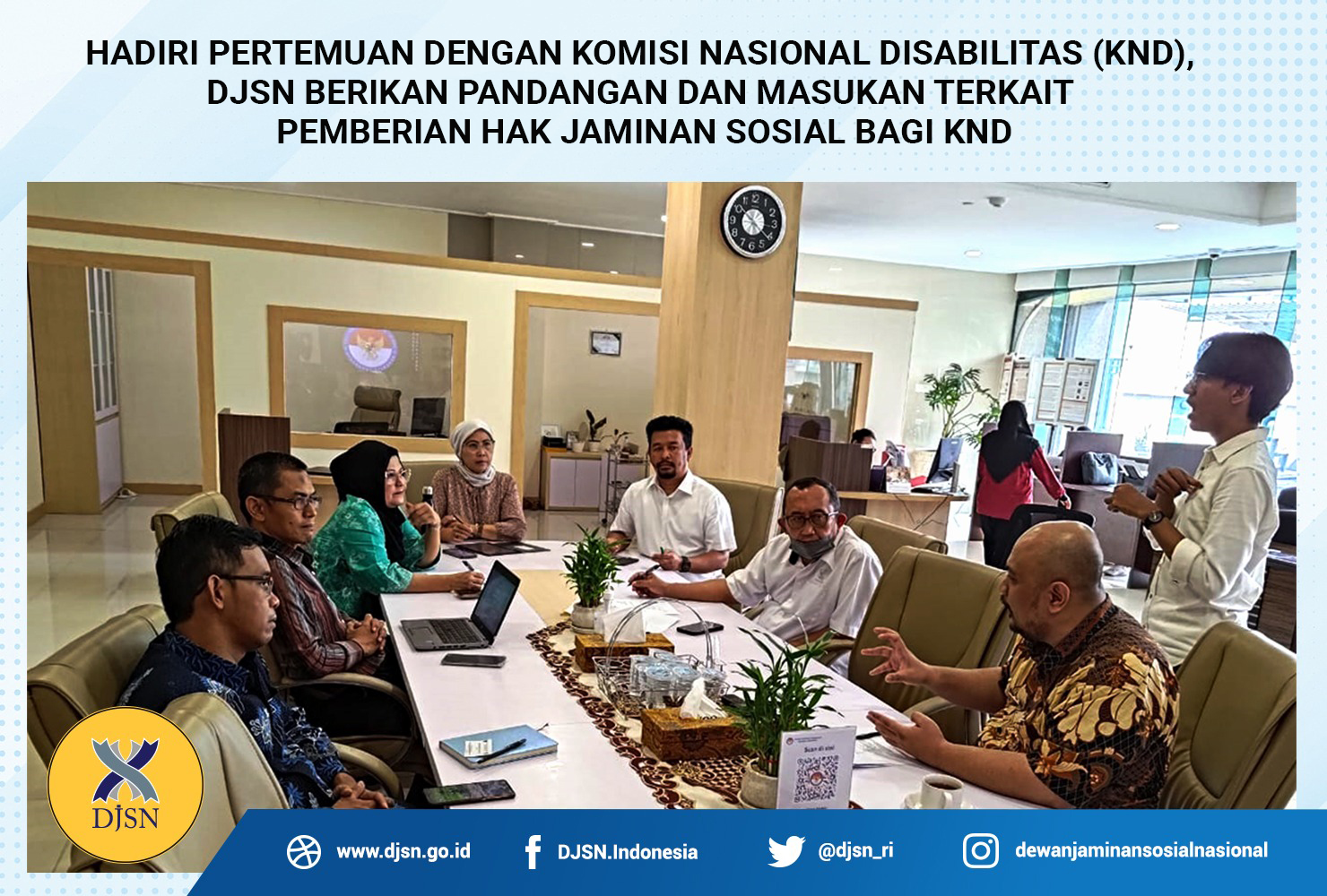 Hadiri Pertemuan dengan Komisi Nasional Disabilitas (KND), DJSN Berikan Pandangan dan Masukan terkait Pemberian Hak Jaminan Sosial bagi KND